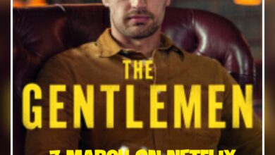 ماهي قصة مسلسل The Gentlemen ، موعد عرضه ، معلومات عامة عنه