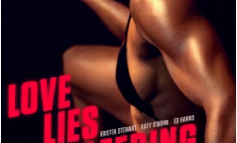 قصة فيلم Love Lies Bleeding ، تقييمه ، أبطاله ، مدته