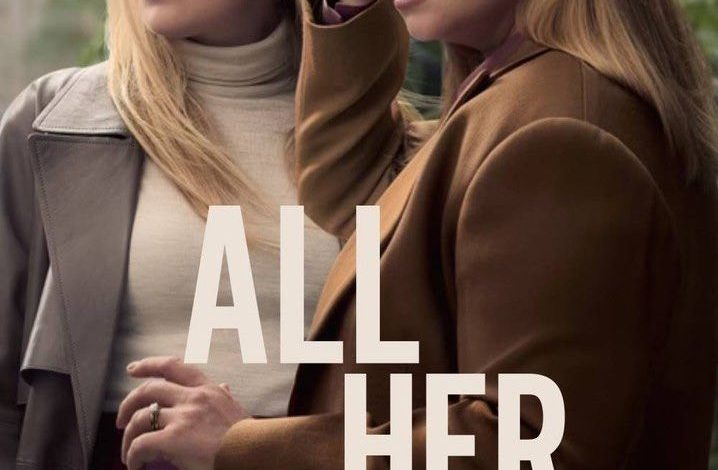 مسلسل all her fault، قصته، عدد حلقاته، أبطاله وعرضه